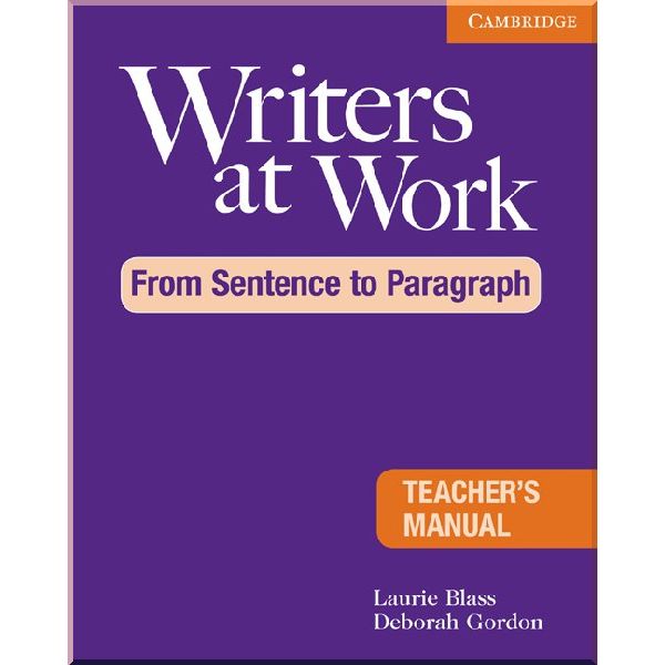 

Writers at Work. Deborah Gordon, Laurie Blass. ISBN:9780521120326