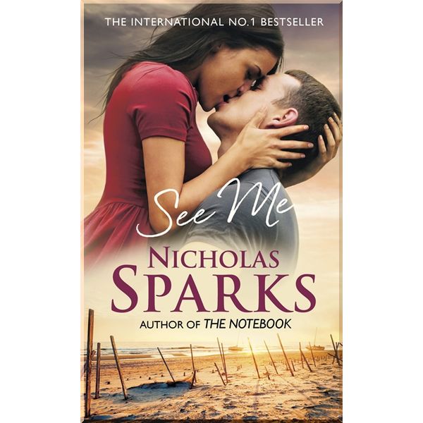 

See Me. Nicholas Sparks. ISBN:9780751550009