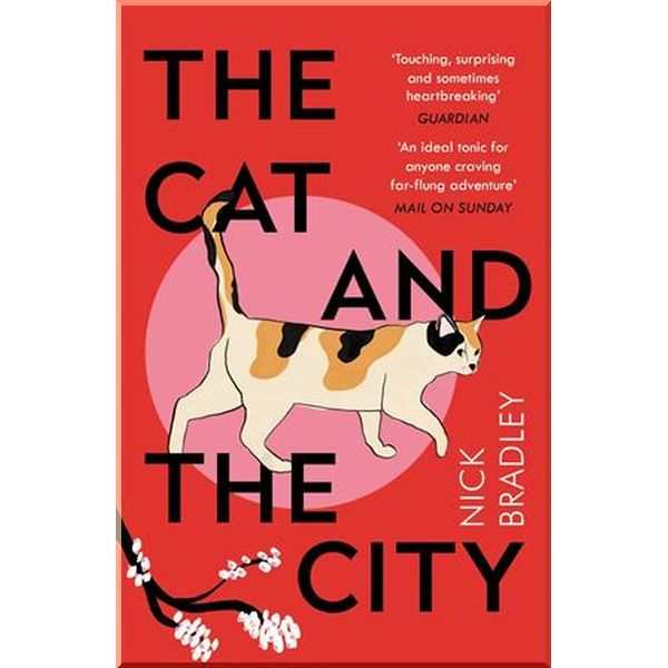 

The Cat and The City. Nick Bradley. ISBN:9781786499912