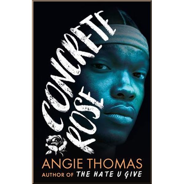 

Concrete Rose. Angie Thomas. ISBN:9781406384444