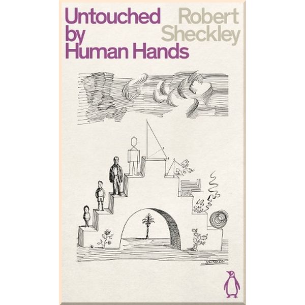

Untouched By Human Hands. Robert Sheckley. ISBN:9780241473023