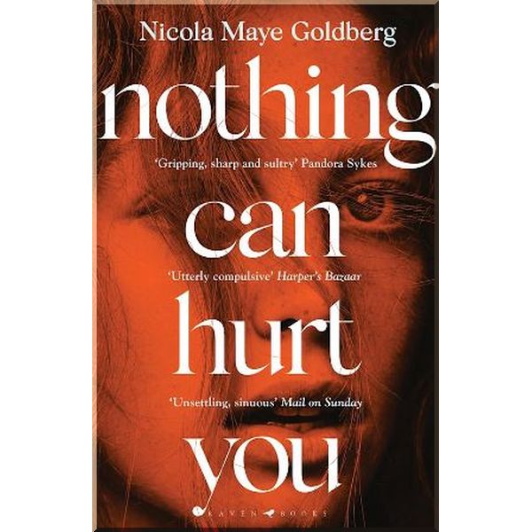 

Nothing Can Hurt You. Nicola Maye Goldberg. ISBN:9781526619471