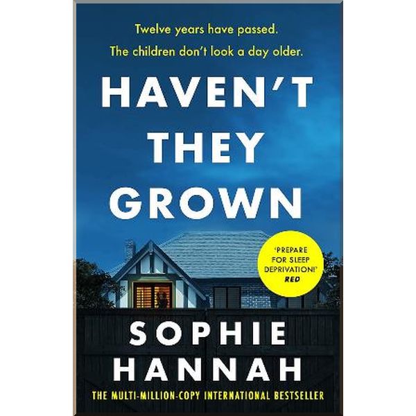 

Haven't They Grown. Sophie Hannah. ISBN:9781444776201