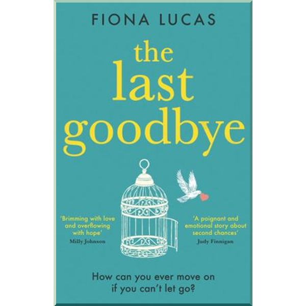 

The Last Goodbye. Fiona Lucas. ISBN:9780008371913