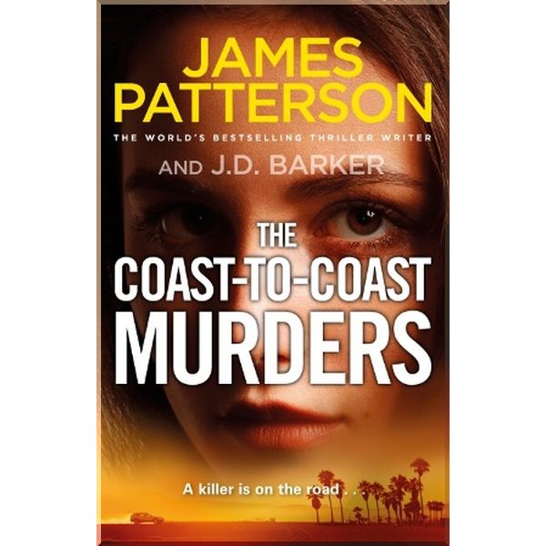 

The Coast-to-Coast Murders. James Patterson. ISBN:9781787465428