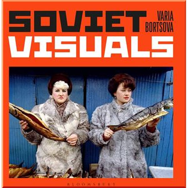 

Soviet Visuals. Varia Bortsova. ISBN:9781526628404