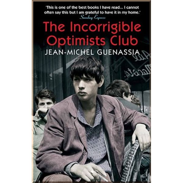 

The Incorrigible Optimists Club. Jean-Michel Guenassia. ISBN:9781848875425