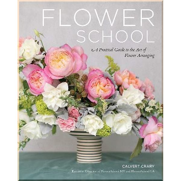 

Flower School: A Practical Guide to the Art of Flower Arranging. Calvert Crary. ISBN:9780762471461