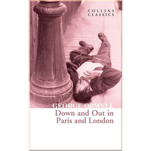 

Down and Out in Paris and London. George Orwell. ISBN:9780008442668