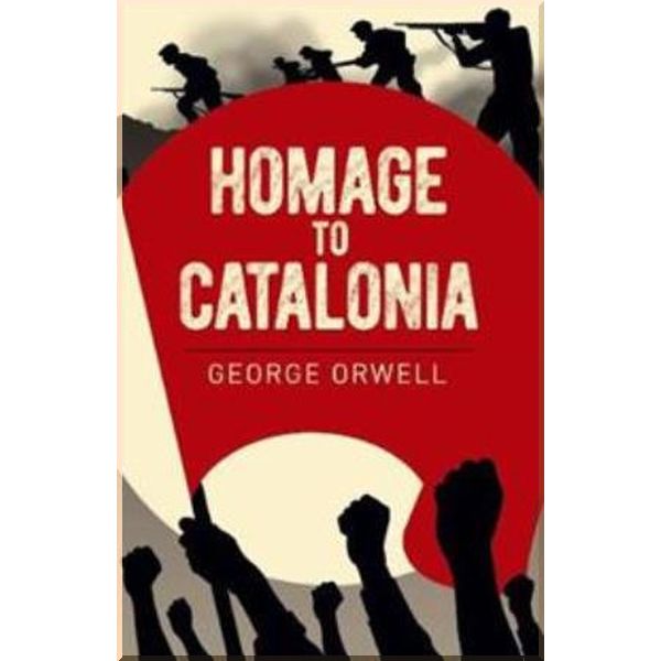 

Homage to Catalonia. George Orwell. ISBN:9781398801936
