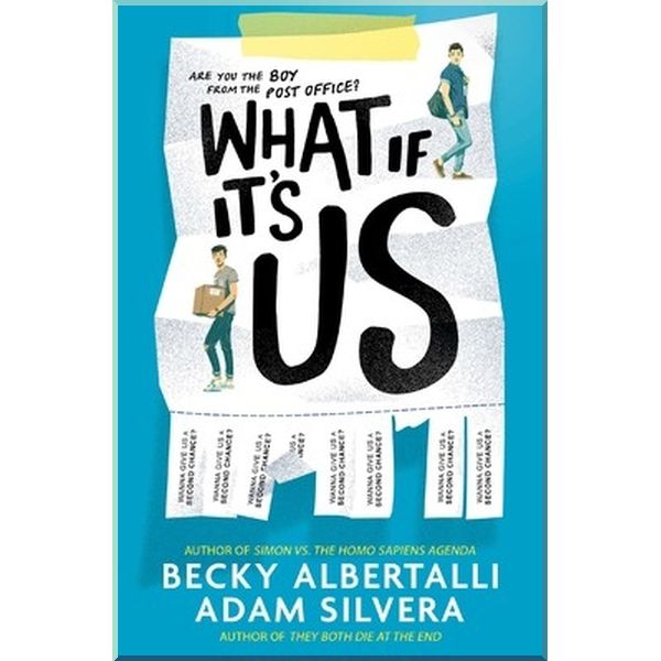 

What If It's Us. Adam Silvera, Becky Albertalli. ISBN:9781471176395