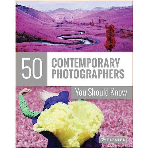 

50 Contemporary Photographers You Should Know. Prestel. ISBN:9783791382593