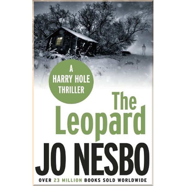 

The Leopard (Book 8), Harry Hole Series. Jo Nesbo. ISBN:9780099548973