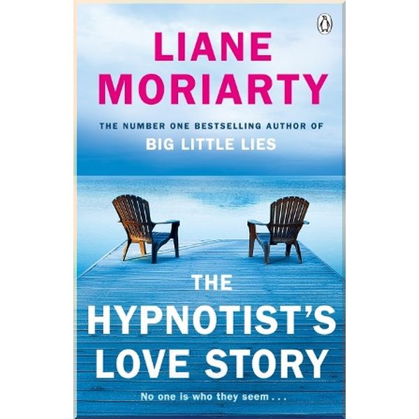 

The Hypnotist's Love Story. Liane Moriarty. ISBN:9780241955062