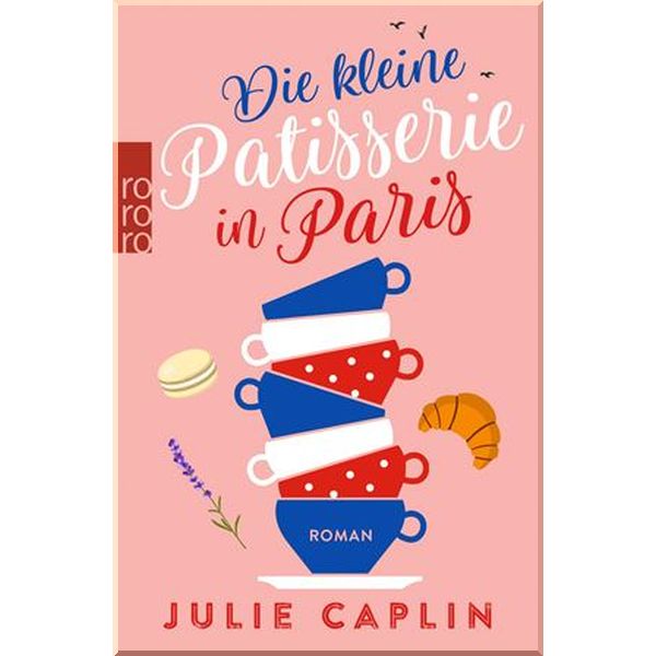 

Romantic Escapes: Die kleine Patisserie in Paris (Band 3). Julie Caplin. ISBN:9783499275548