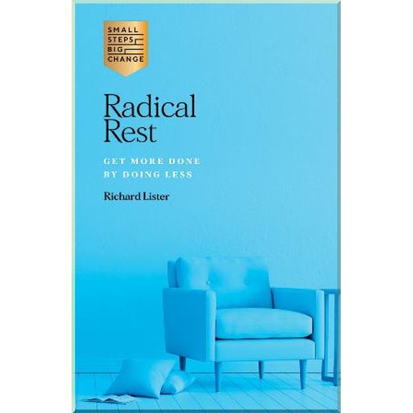 

Radical Rest. Richard Lister. ISBN:9781784883775