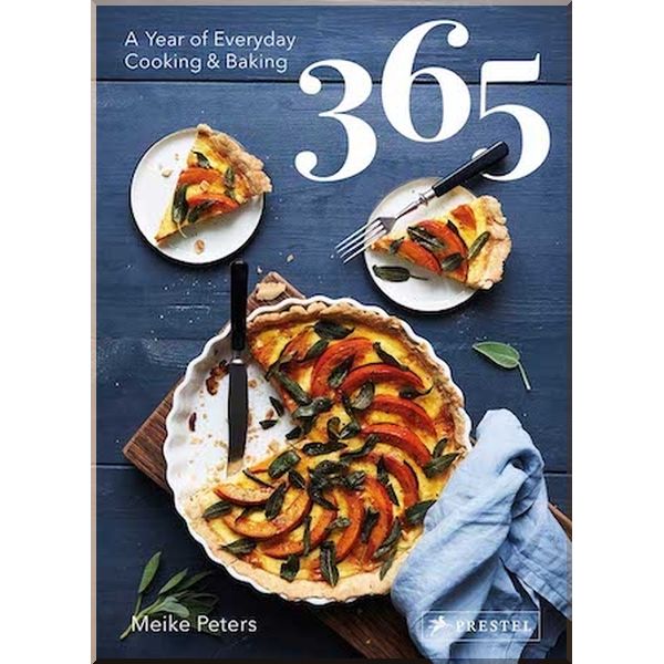 

365: A Year of Everyday Cooking and Baking. Meike Peters. ISBN:9783791385112