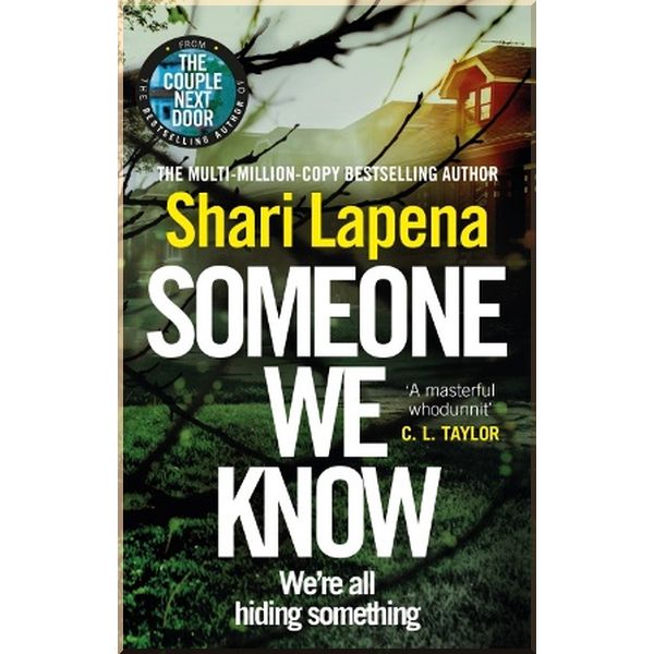 

Someone We Know. Shari Lapena. ISBN:9780552174886