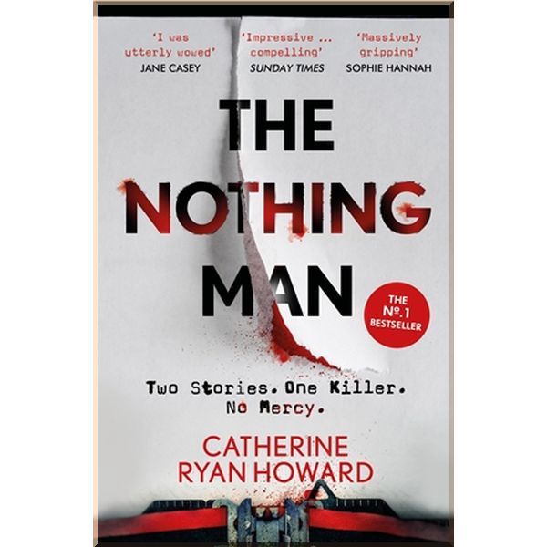 

The Nothing Man. Catherine Ryan Howard. ISBN:9781786496614