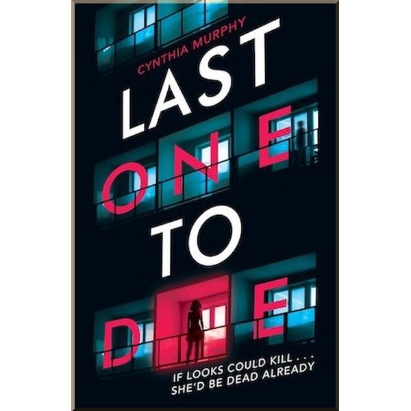 

Last One To Die. Cynthia Murphy. ISBN:9780702304934