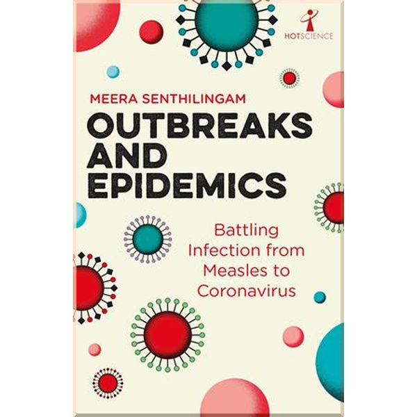 

Outbreaks and Epidemics. Meera Senthilingam. ISBN:9781785785634