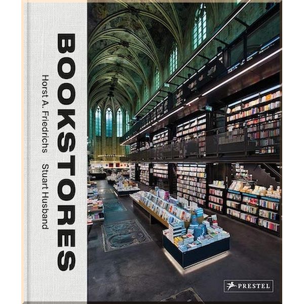 

Bookstores: A Celebration of Independent Booksellers. Horst A. Friedrichs, Stuart Husband. ISBN:9783791385815