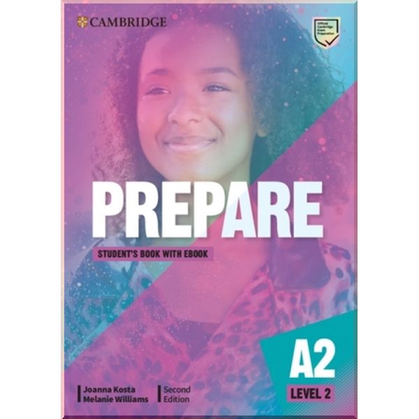 

Cambridge English Prepare! Second Edition. Joanna Kosta, Melanie Williams. ISBN:9781009023061