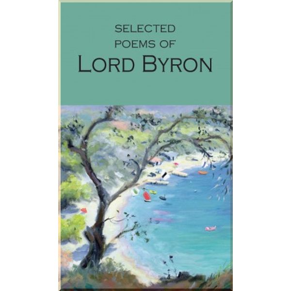 

Selected Poems of Lord Byron. Lord Byron. ISBN:9781853264061