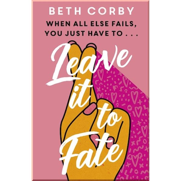 

Leave It to Fate. Beth Corby. ISBN:9781529359602