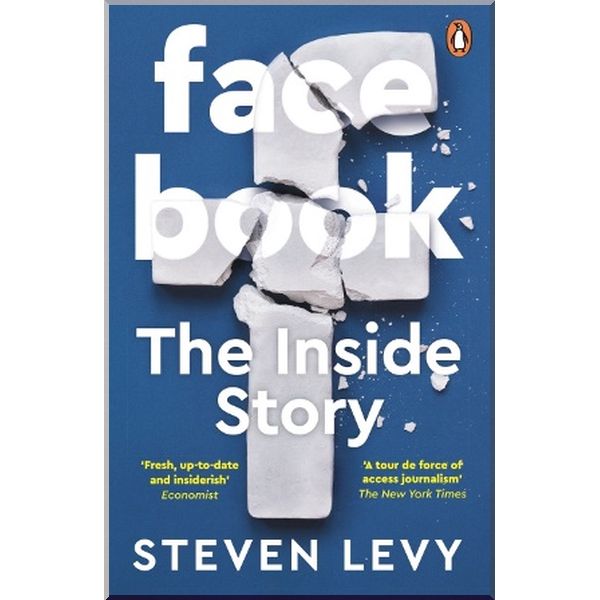 

Facebook: The Inside Story. Steven Levy. ISBN:9780241297957
