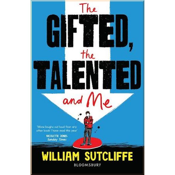 

The Gifted, the Talented and Me. William Sutcliffe. ISBN:9781408890219
