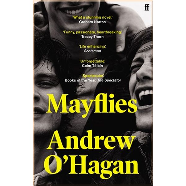 

Mayflies. Andrew O'Hagan. ISBN:9780571273713