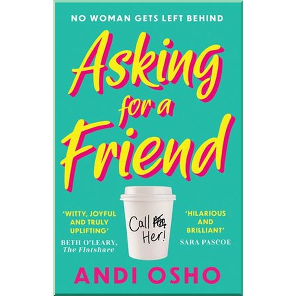 

Asking for a Friend. Andi Osho. ISBN:9780008245795
