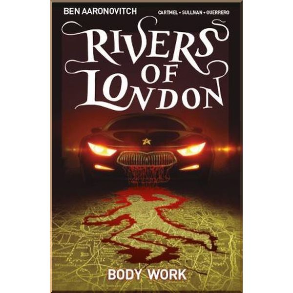

Rivers of London: Body Work (Book 1) (A Graphic Novel). Andrew Cartmel, Ben Aaronovitch. ISBN:9781782761877