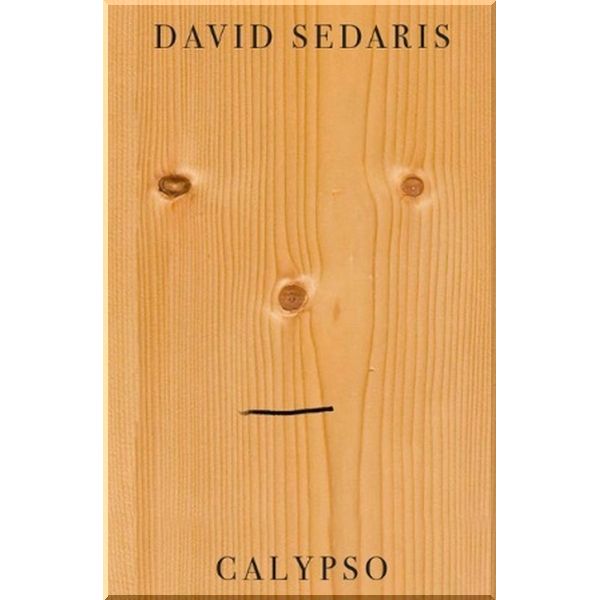 

Calypso. David Sedaris. ISBN:9780349141893