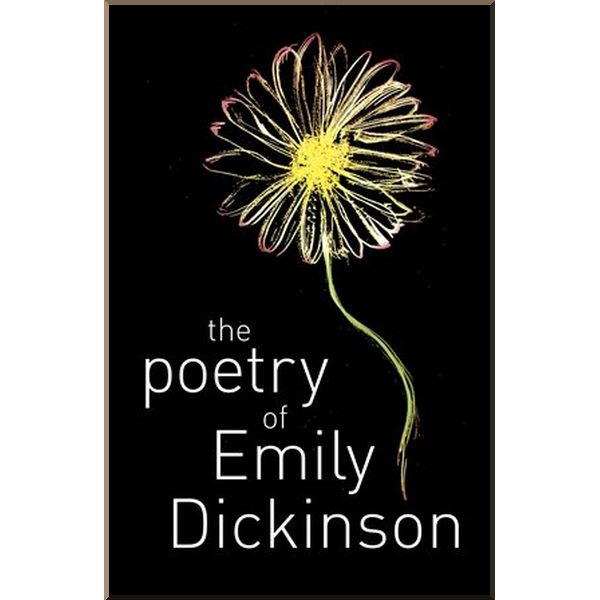 

The Poetry of Emily Dickinson. Emily Dickinson. ISBN:9781788287715