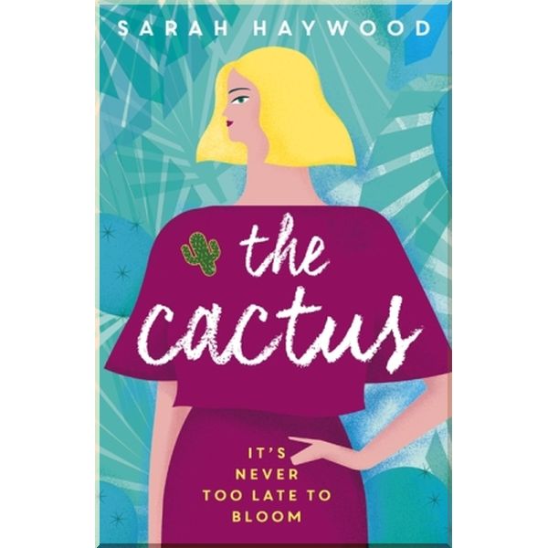

The Cactus. Sarah Haywood. ISBN:9781473660632
