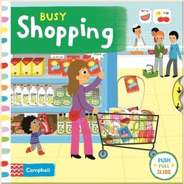 

Campbell Books Busy Shopping. Melanie Combes. ISBN:9781529016604