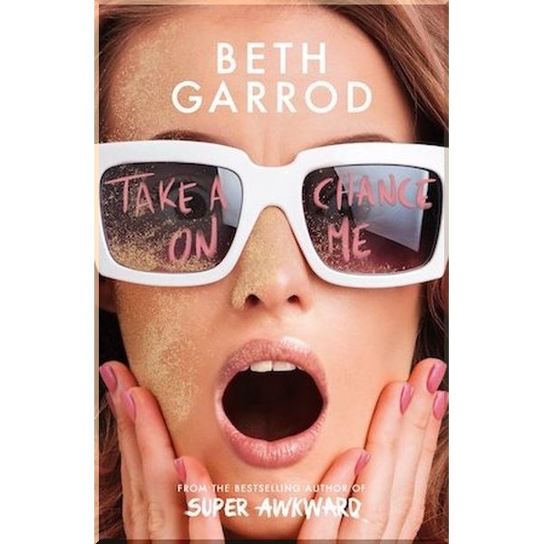 

Scholastic Take a Chance on Me. Beth Garrod. ISBN:9781407186962
