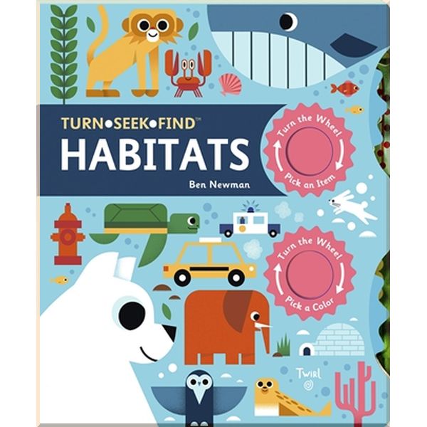 

Twirl Books Turn Seek Find: Habitats. Ben Newman. ISBN:9782408019693