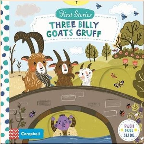 

Campbell Books Three Billy Goats Gruff, Campbell First Stories. Sandie Sonke. ISBN:9781529052299