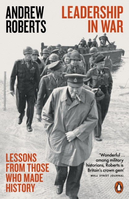 

Leadership in War. Lessons from Those Who Made History