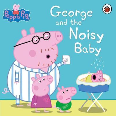 

Peppa Pig: George and the Noisy Baby (PB)