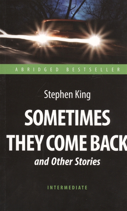 

Sometimes They Come Back and Other Stories: Intermediate