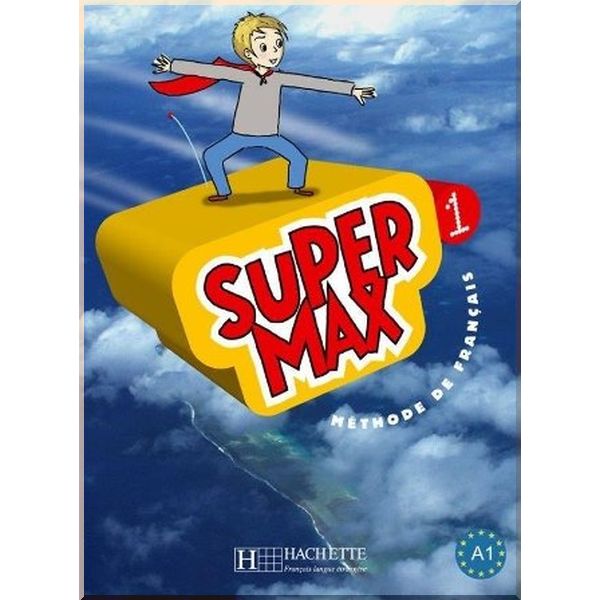 

Super Max 1 Methode de Francais — Livre de l'eleve avec CD audio. Hugues Denisot, Catherine Macquart-Martin. ISBN:9782011558930