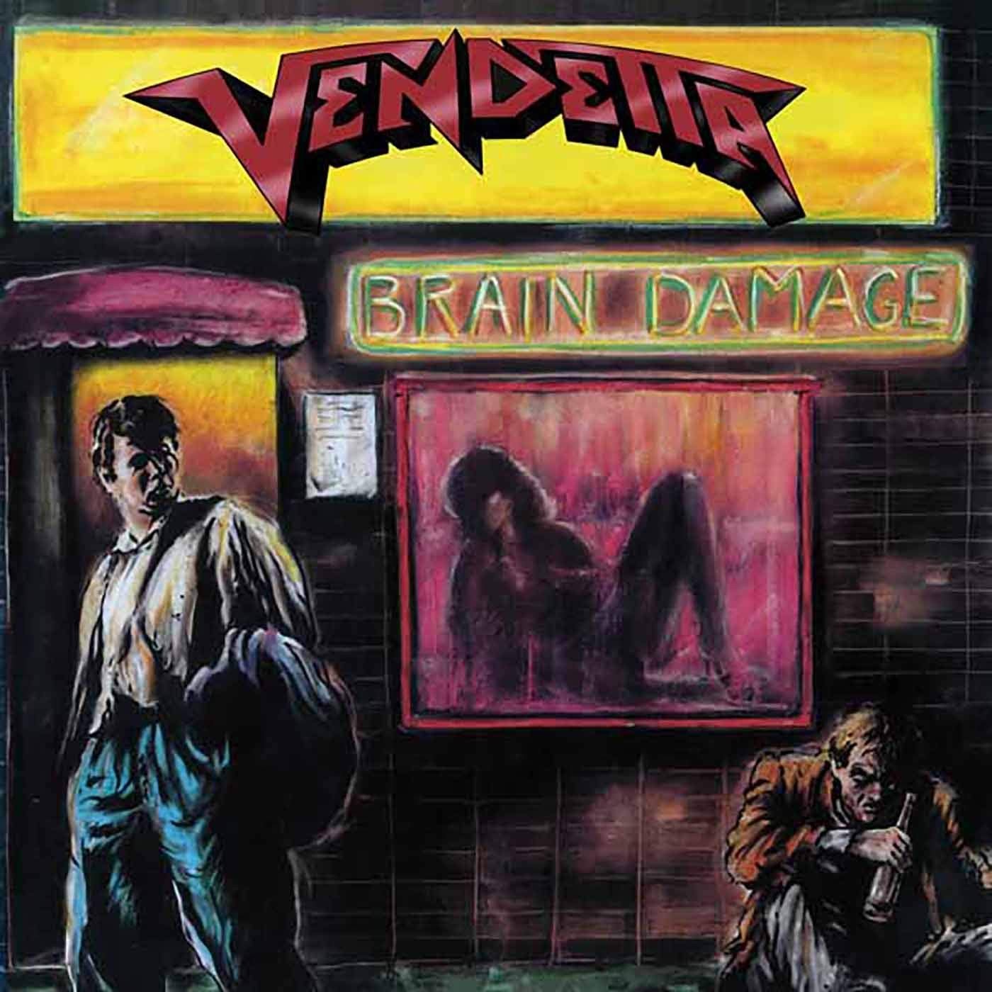 

VENDETTA – Brain Damage