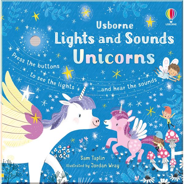 

Usborne Lights and Sounds Unicorns. Sam Taplin. ISBN:9781801310970