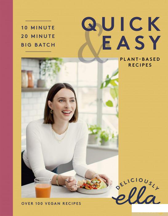 

Книга Deliciously Ella Making Plant-Based Quick and Easy. 10-Minute Recipes, 20-Minute Recipes, Big Batch Cooking (1182405)