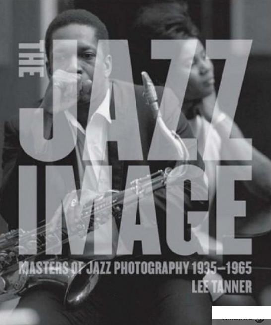 

Книга The Jazz Image. Masters of Jazz Photography (932484)
