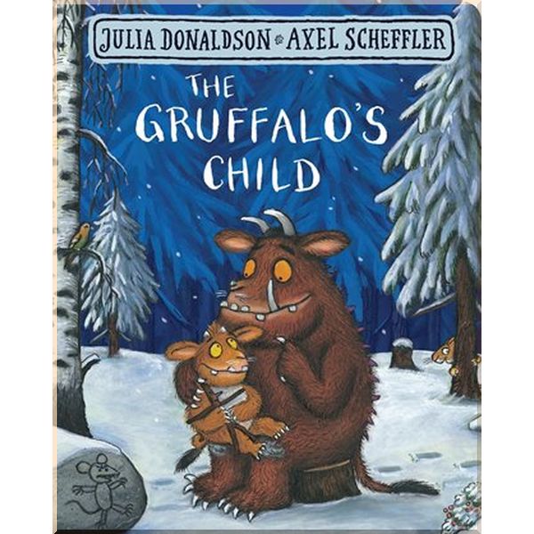 

Macmillan Children's Books The Gruffalo's Child. Axel Scheffler, Julia Donaldson. ISBN:9781509830404